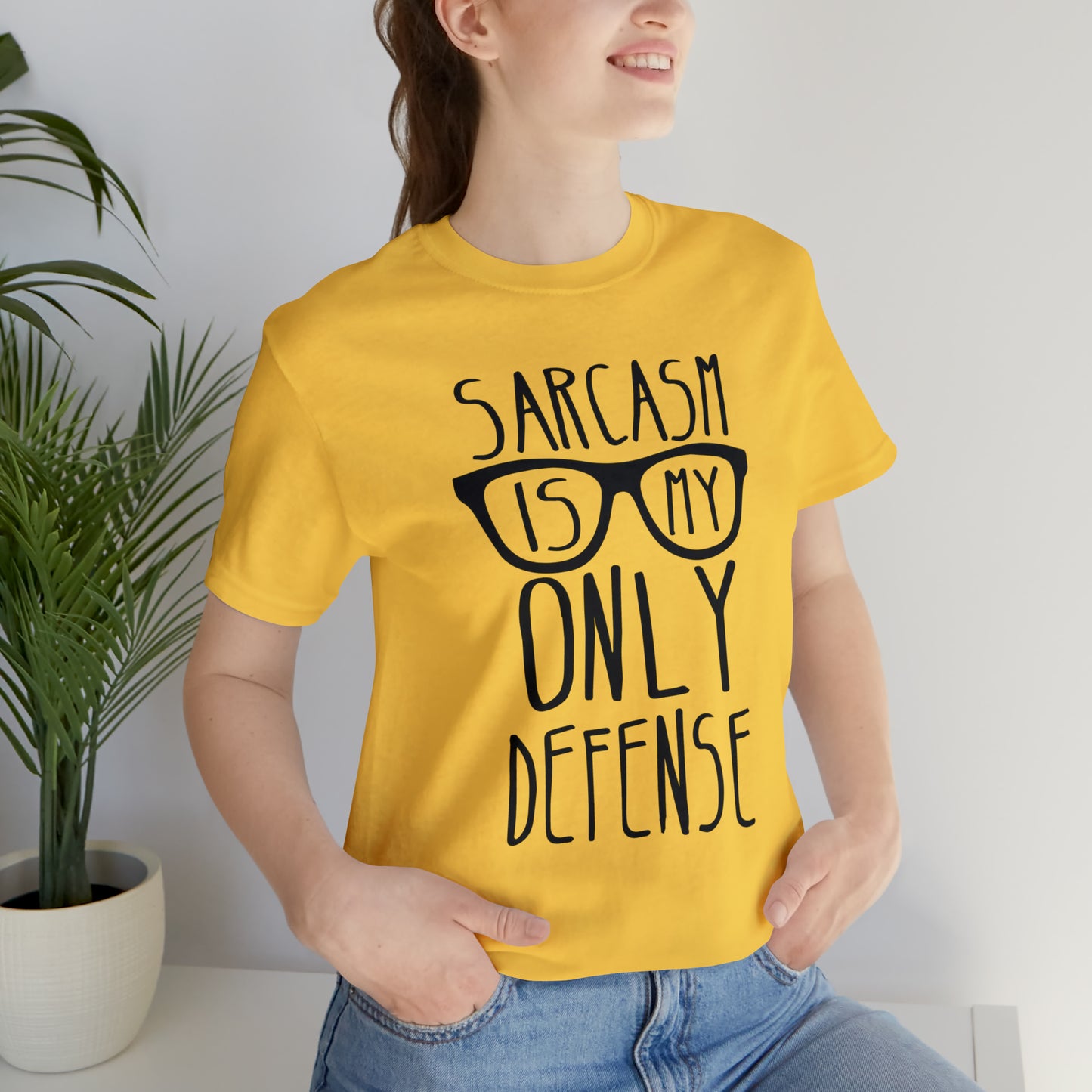 Sarcasm is my Only Defense T-Shirt