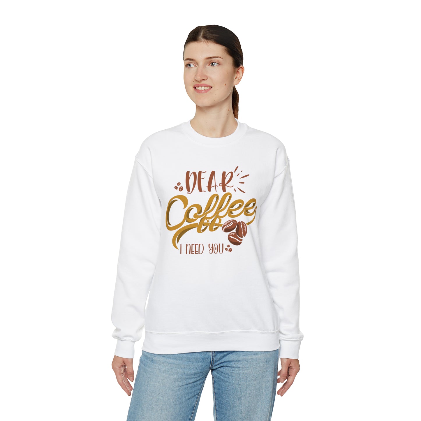 Dear Coffee I Need You Crewneck Sweatshirt