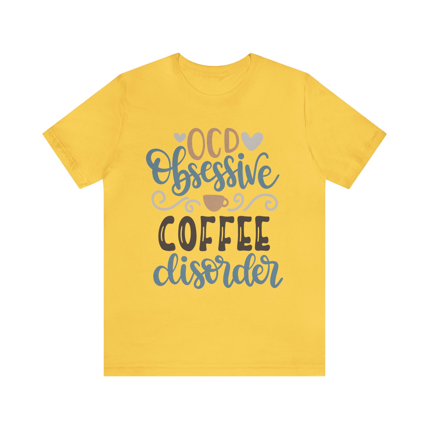 OCD_Obessive_coffee_disorder T-Shirt