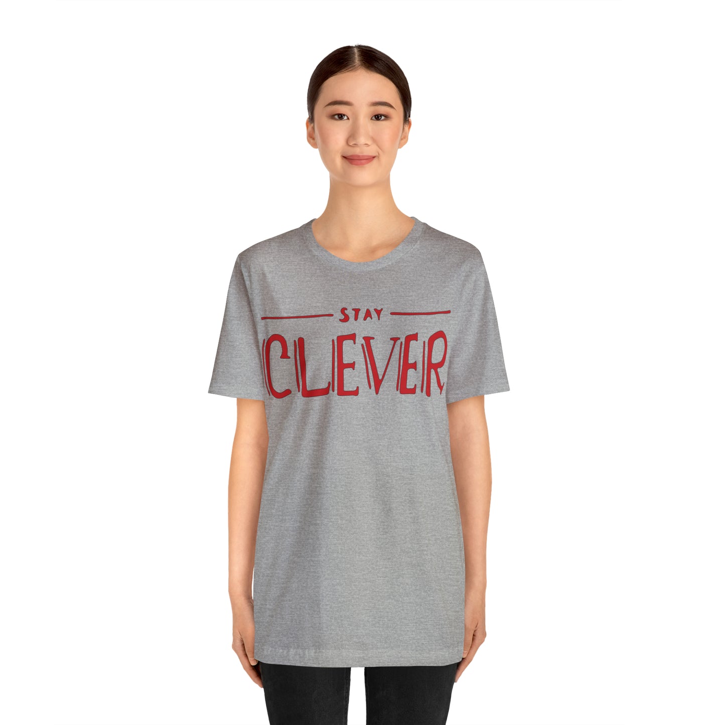 Stay Clever T-Shirt