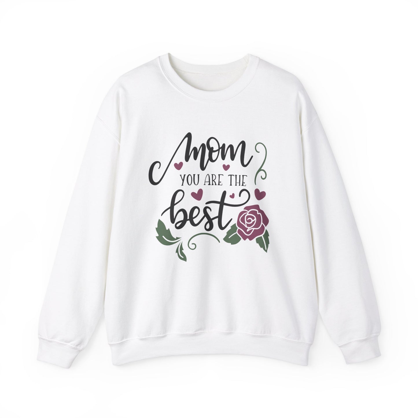 Mom you are the best Crewneck Sweatshirt