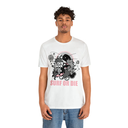 Surf or Die T-Shirt