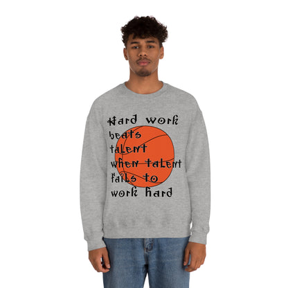 Hard work beats talent _ Basketball Crewneck Sweatshirt