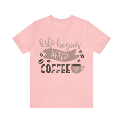 Life_begins_after_coffee T-Shirt