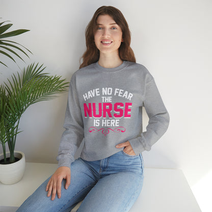 Have no fear the Nurse is here Crewneck Sweatshirt