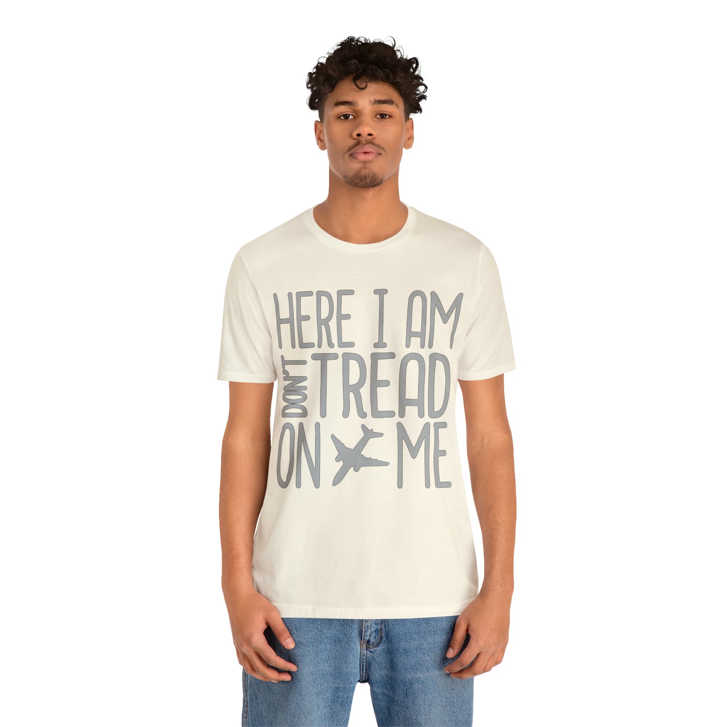 HERE I AM DON'T TREAD ON ME T-Shirt