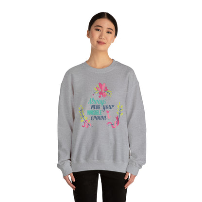 Always Wear Your Invisible Crown Crewneck Sweatshirt