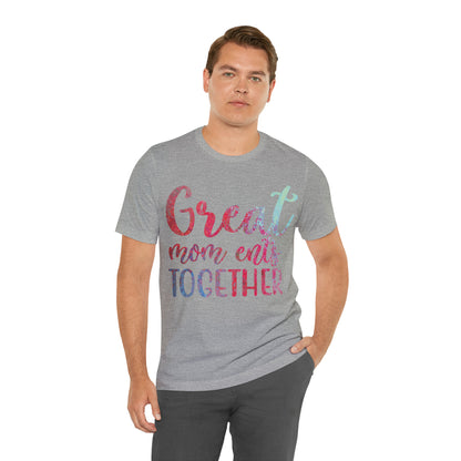 Great mom ents together T-Shirt