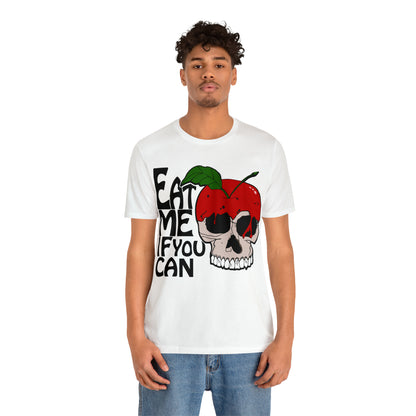 Eat me if you can T-Shirt