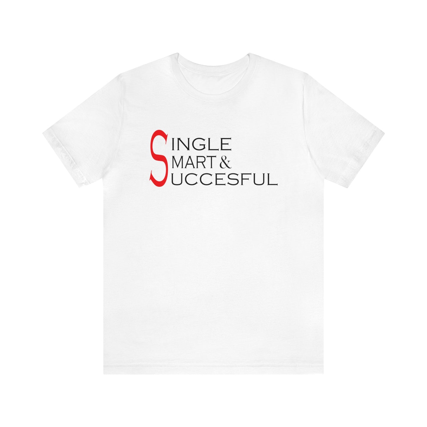 Single smart & successful T-Shirt