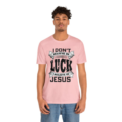 I believe in Jesus T-Shirt