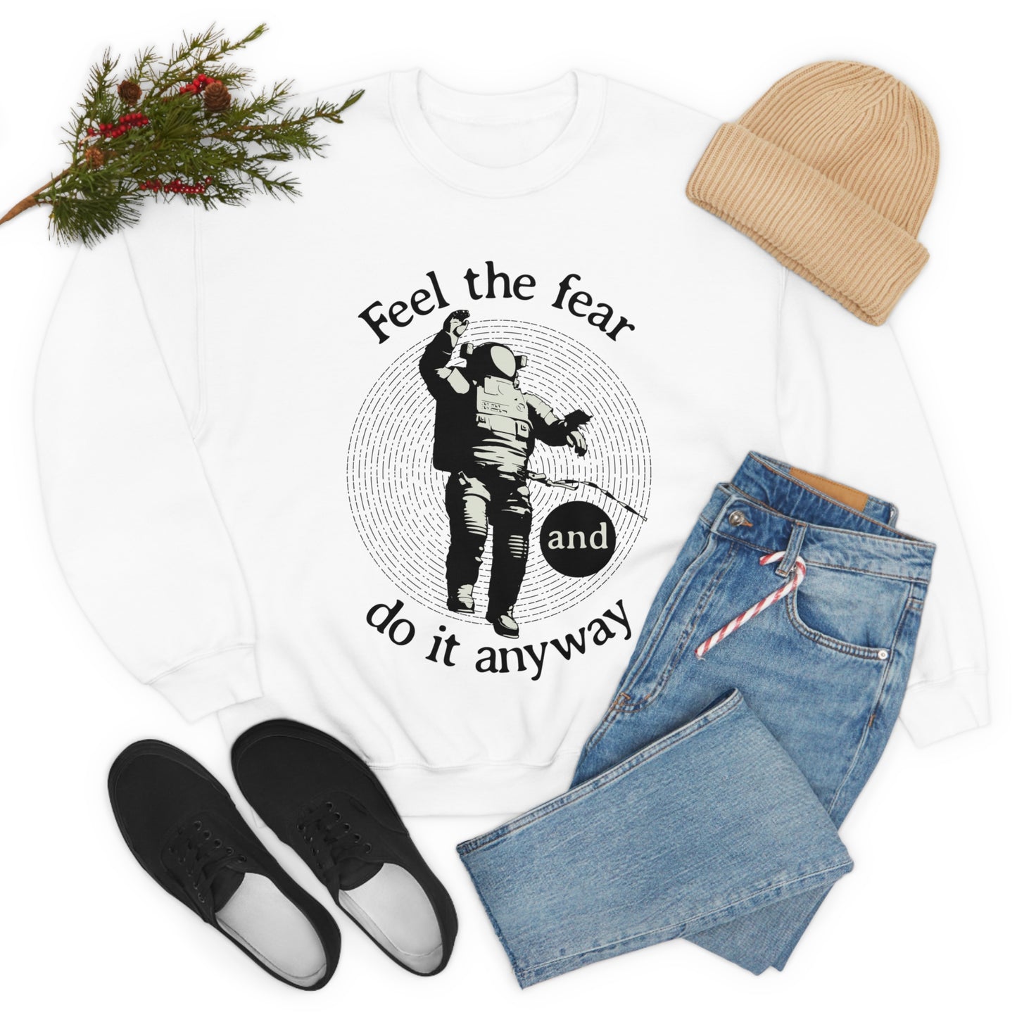 Feel the fear and do it anyway Crewneck Sweatshirt