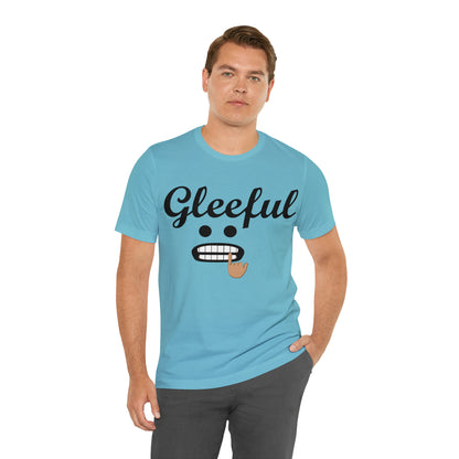 Gleeful T-Shirt