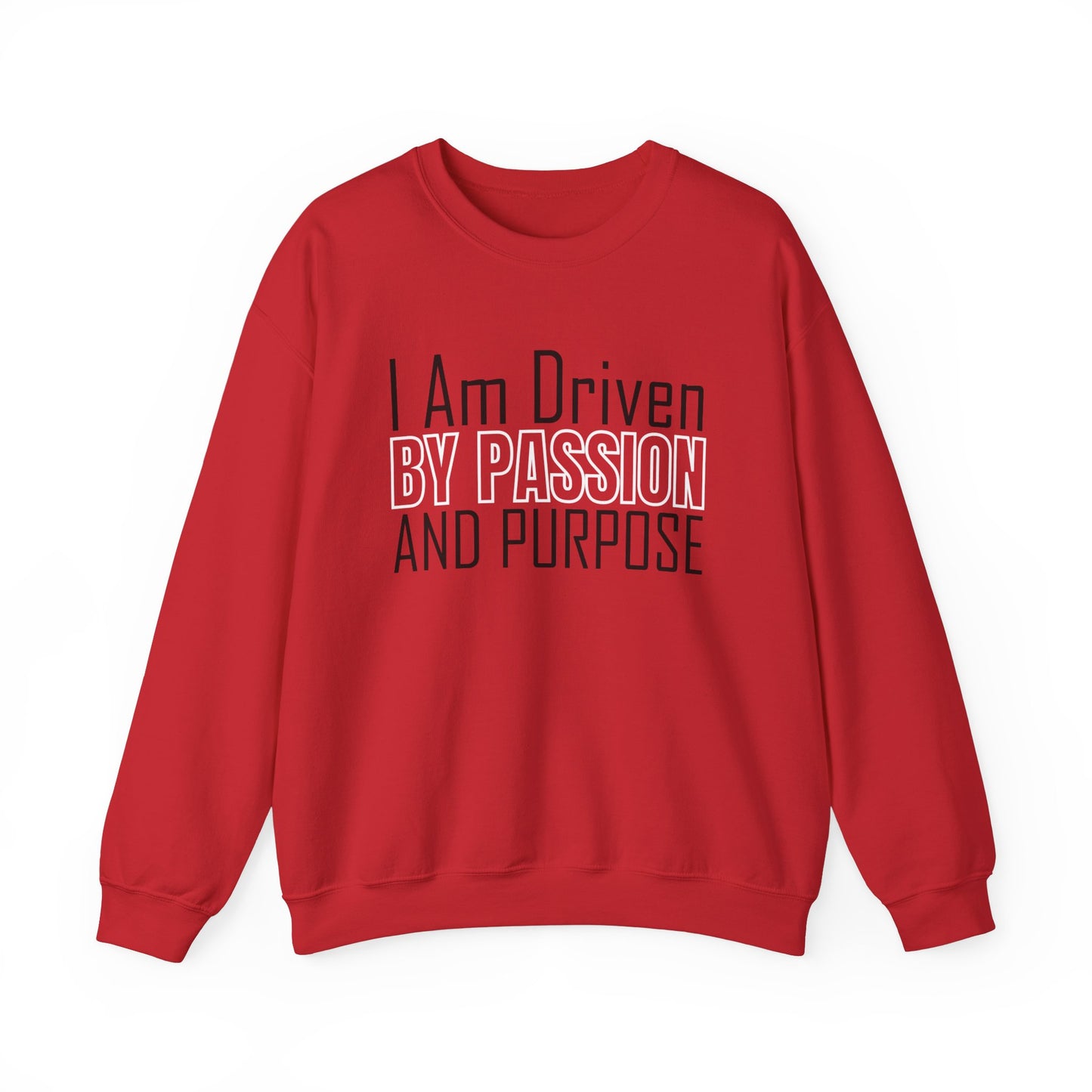 Driven by passion and purpose Crewneck Sweatshirt