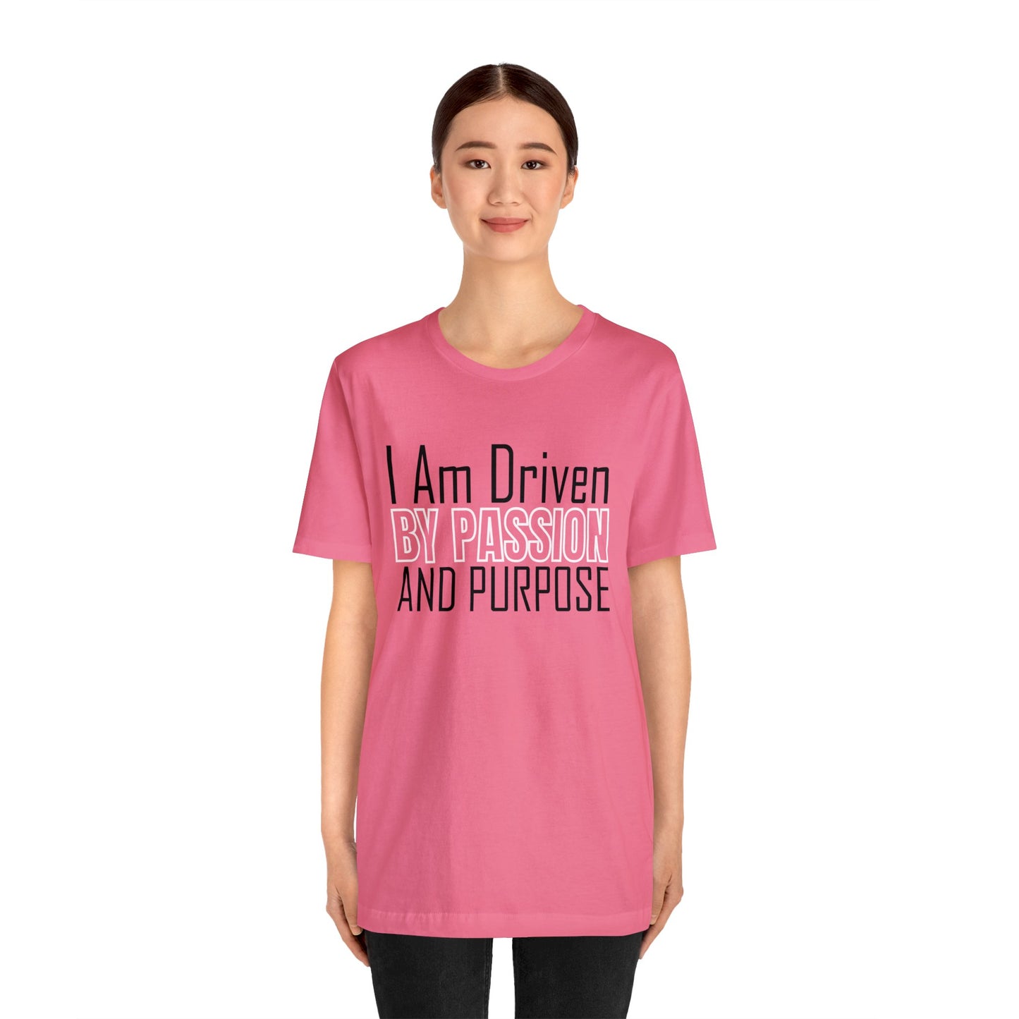 Driven by passion and purpose T-Shirt