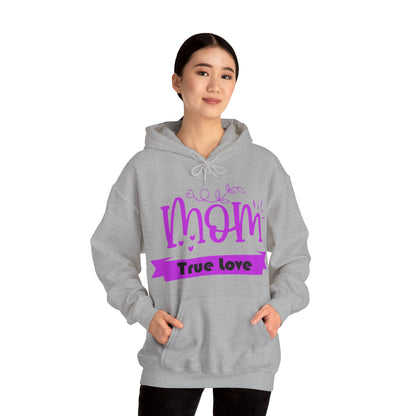 Mom true love Hoodie