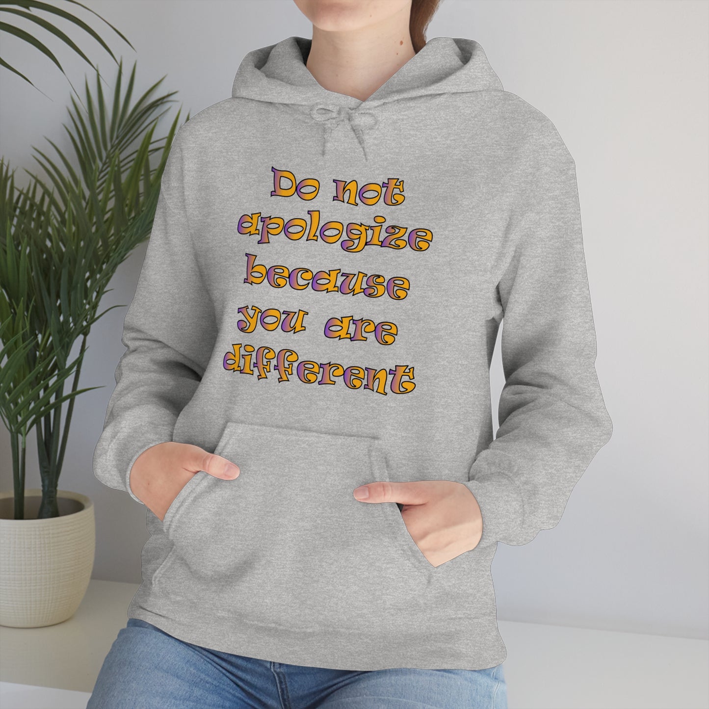 Do Not Apologize Because You Are Different Hoodie