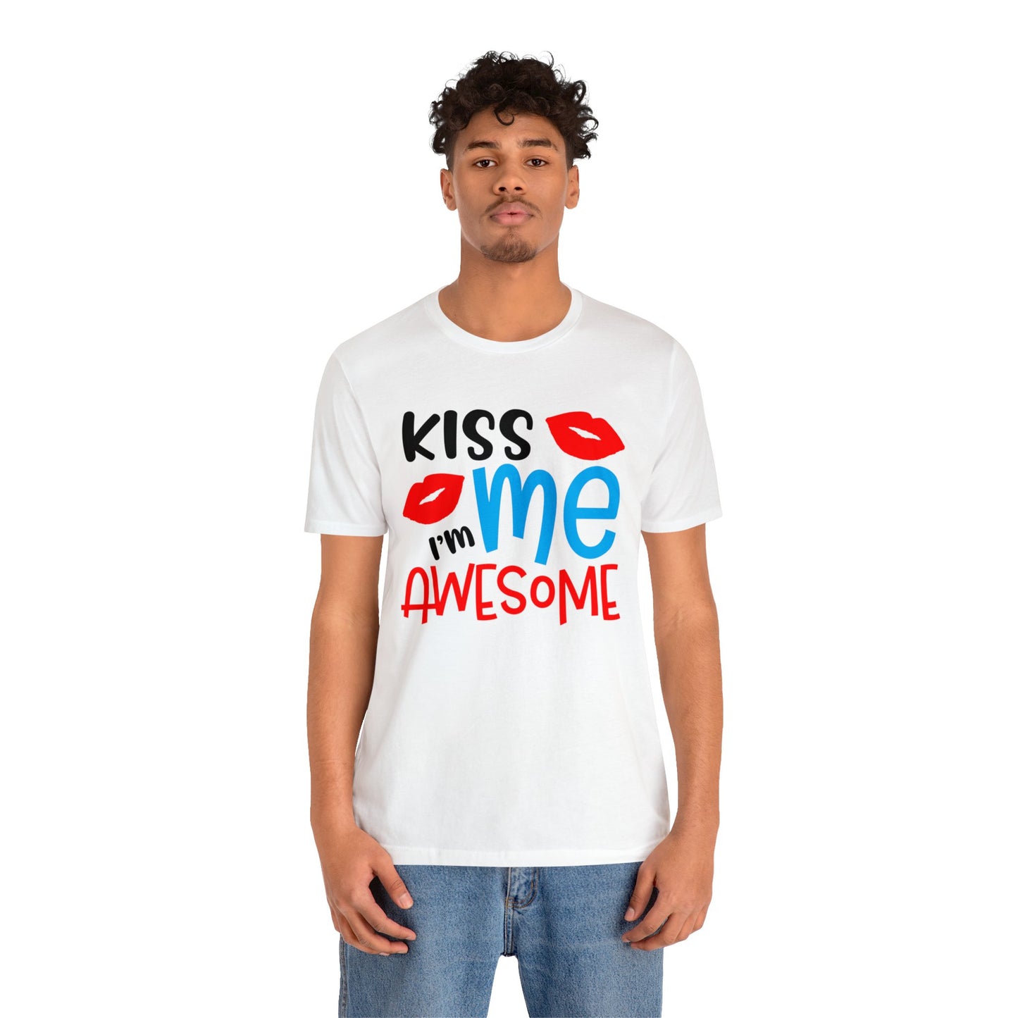 Kiss Me I'm Awesome T-Shirt