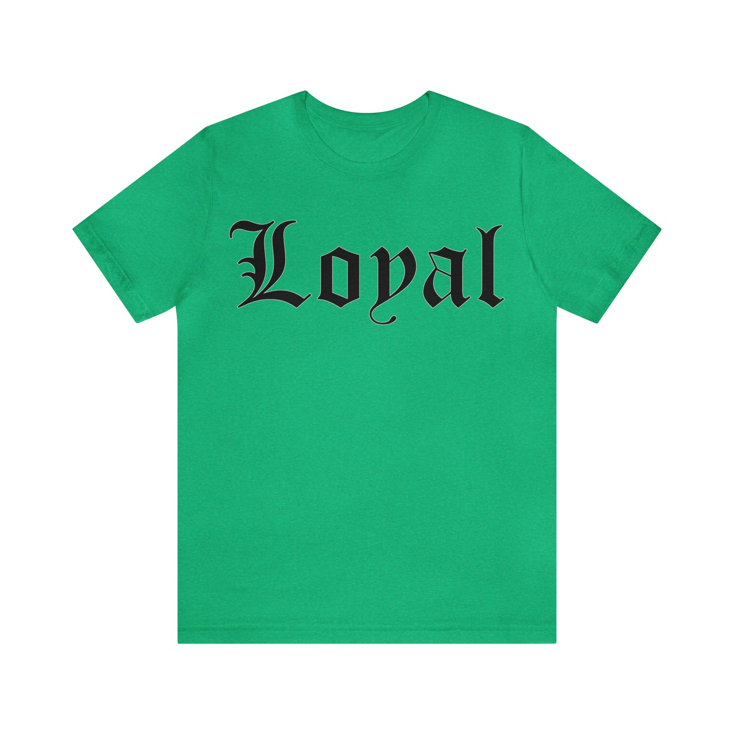 Loyal T-Shirt