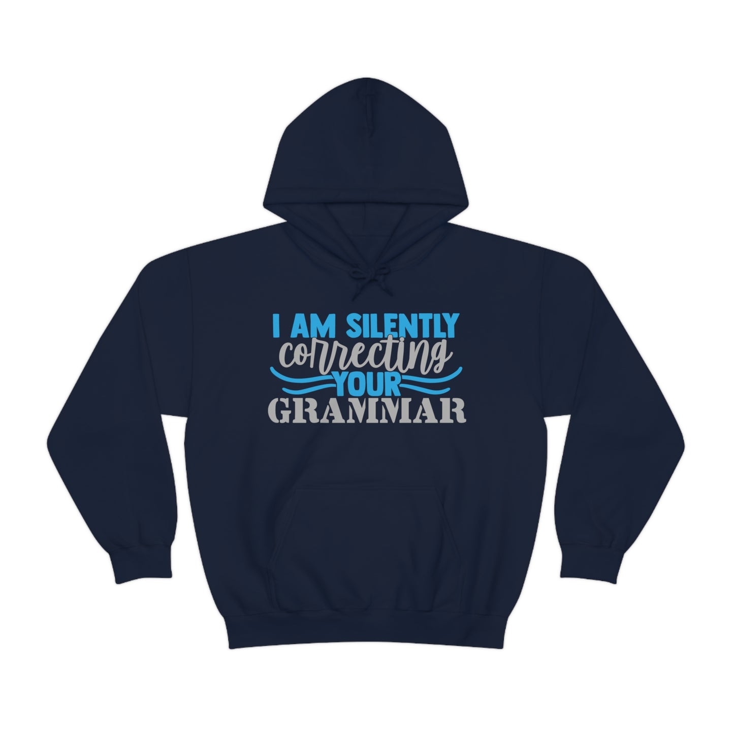 I Am Silently Correcting Your Grammar Hoodie