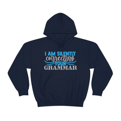 I Am Silently Correcting Your Grammar Hoodie