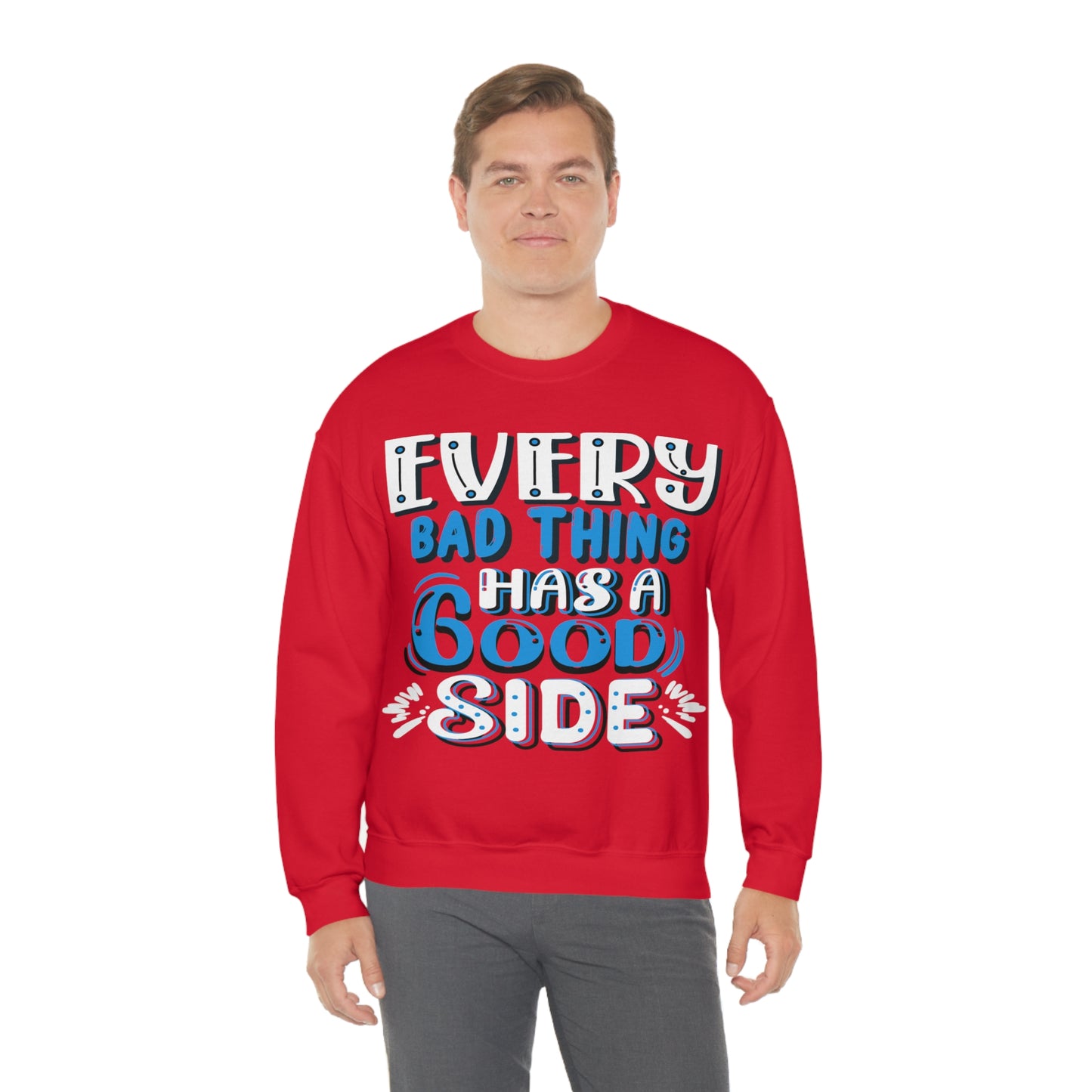 Every Bad Thing Has A Good Side Crewneck Sweatshirt