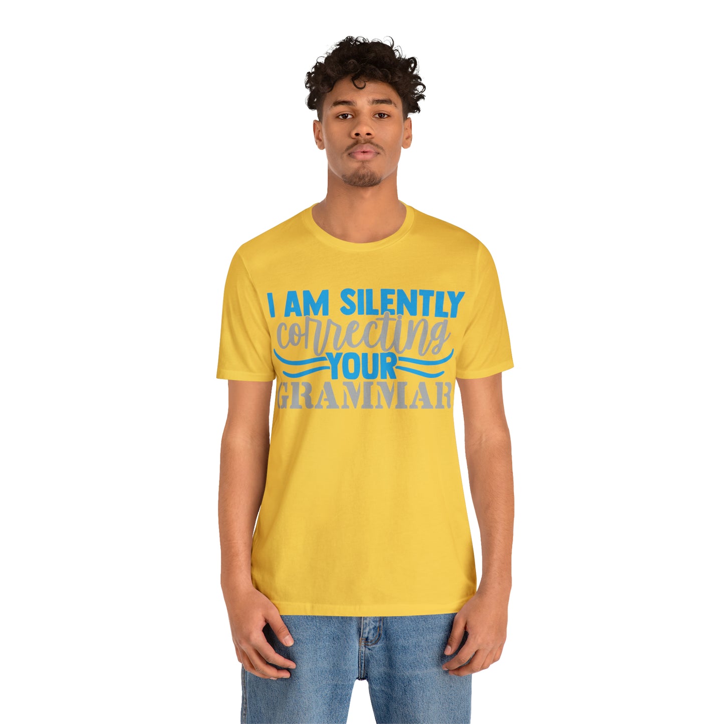 I Am Silently Correcting Your Grammar T-Shirt