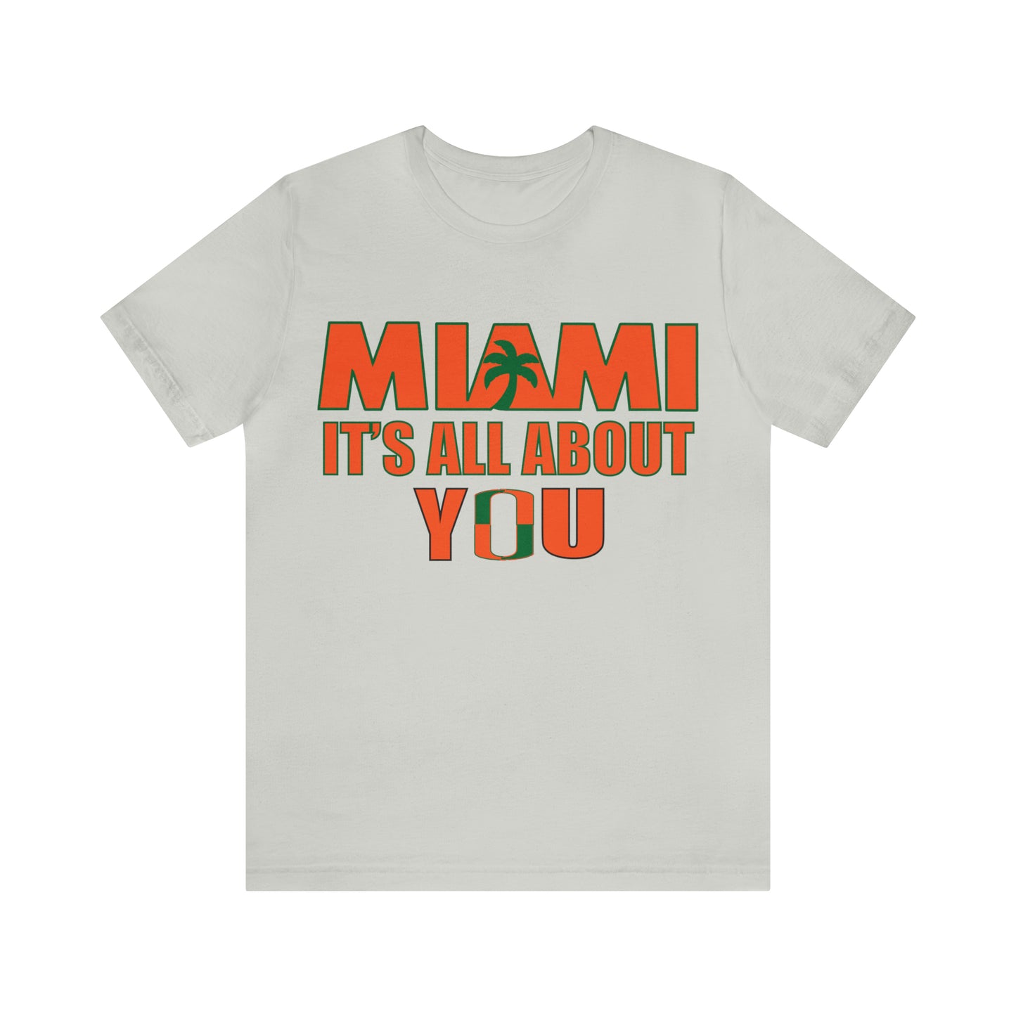 Miami is all about you T-Shirt