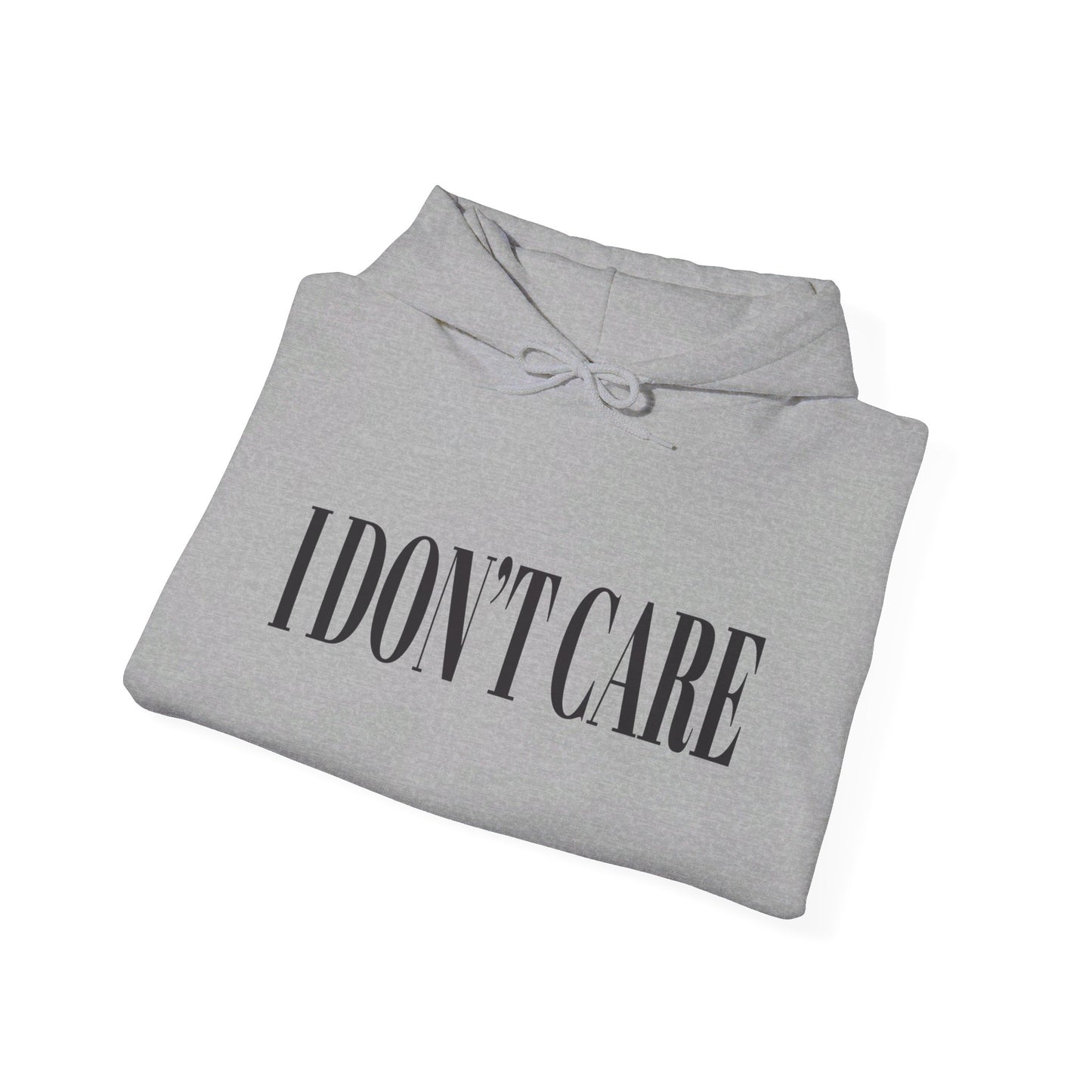 I don't Care hoodie