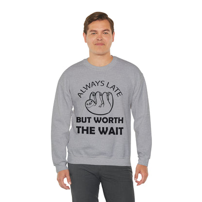 Always Late Sloth Crewneck Sweatshirt