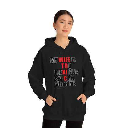 My wife is toxic-flexible & special Hoodie