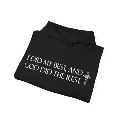 I did my best and God did the rest hoodie