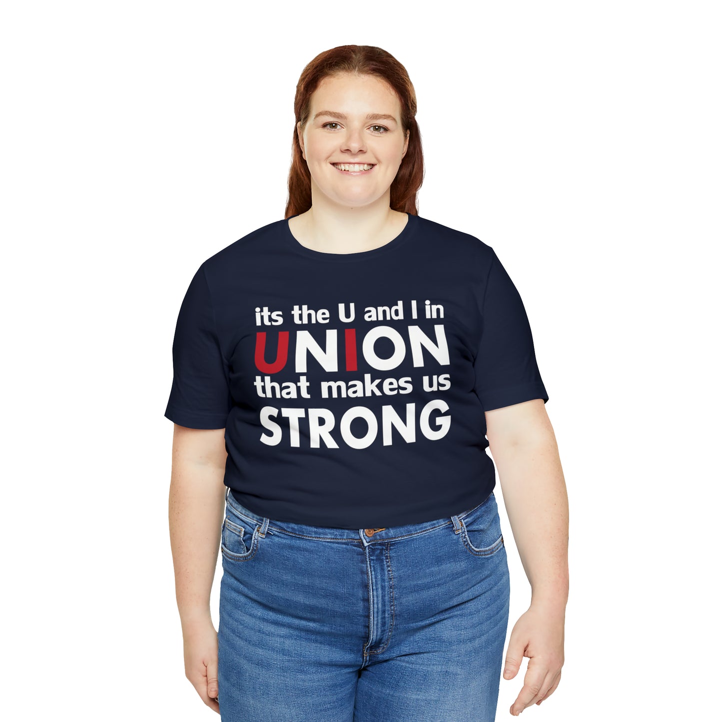 Union strong U and I T-Shirt