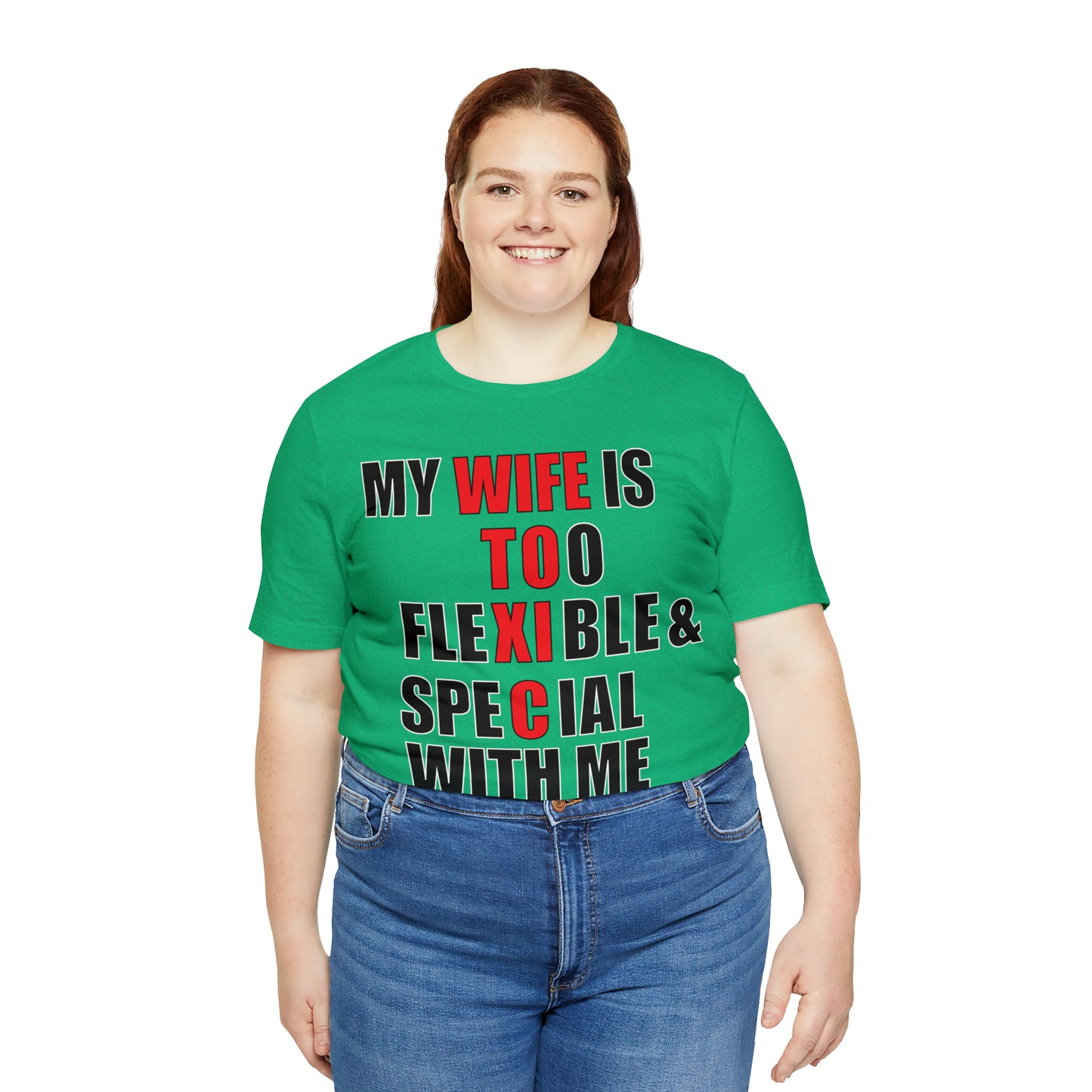 My wife is toxic-flexible & special T-Shirt