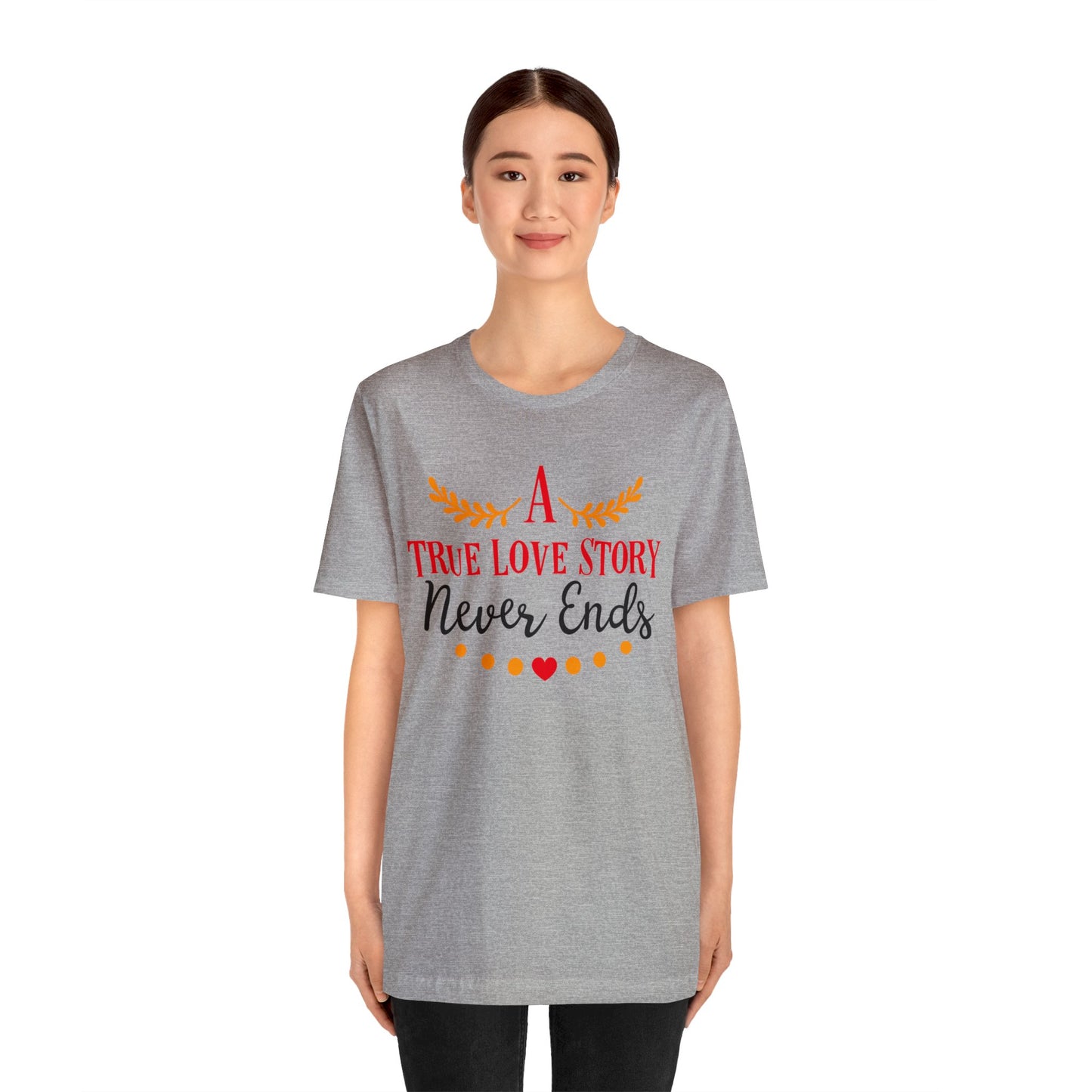 A true love story T-Shirt