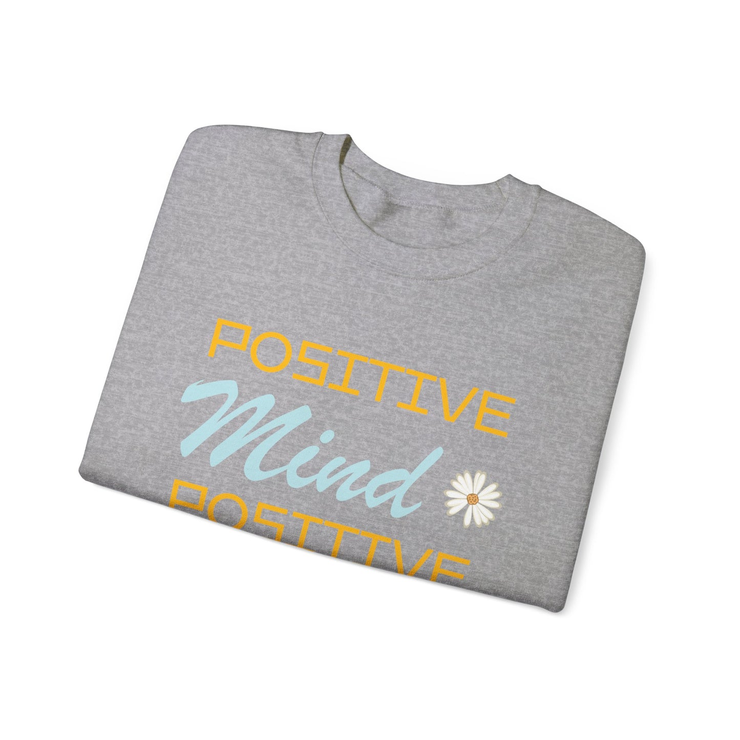 Positive mind equals to positive life Crewneck Sweatshirt