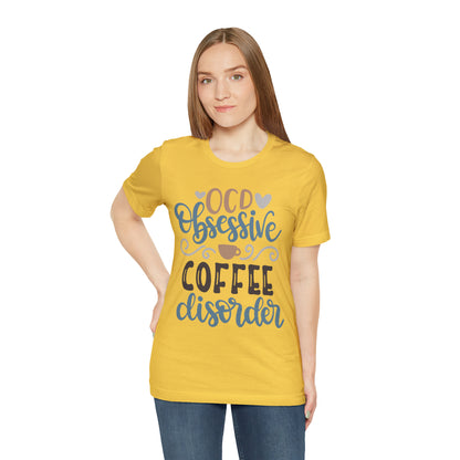 OCD_Obessive_coffee_disorder T-Shirt