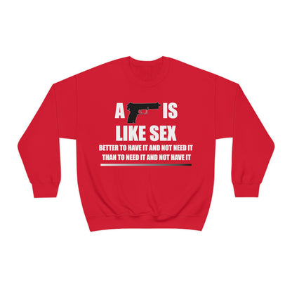 A Gun is Like Sex Crewneck Sweatshirt