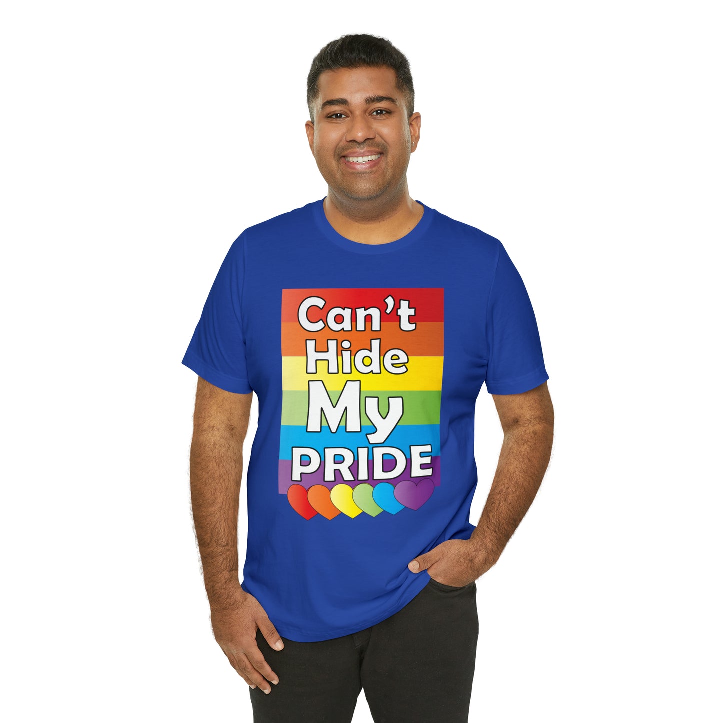 Can't hide my PRIDE T-Shirt