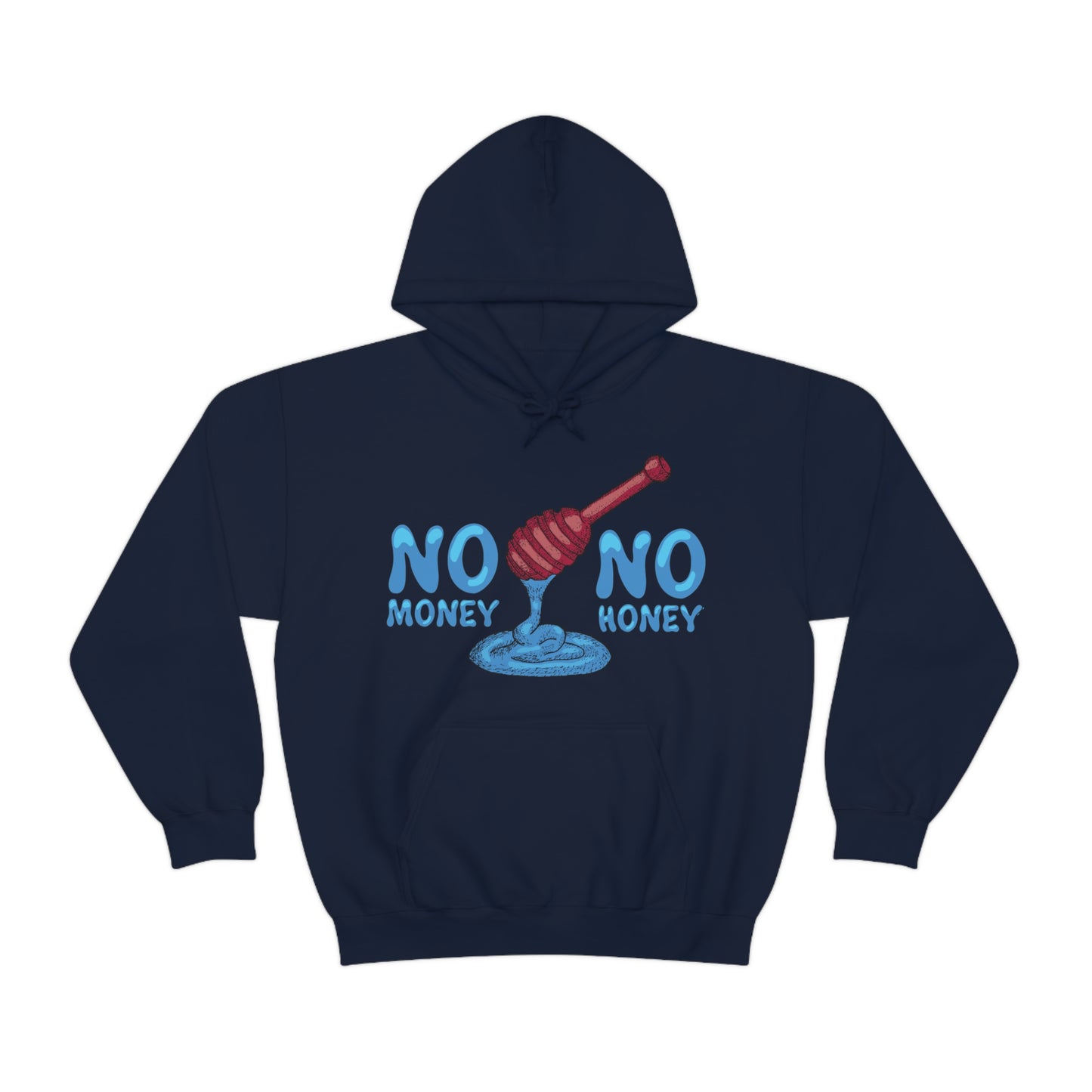 No money _ No honey Hoodie