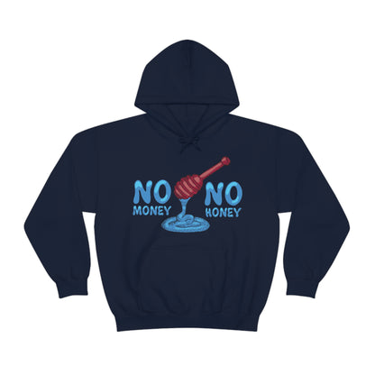 No money _ No honey Hoodie