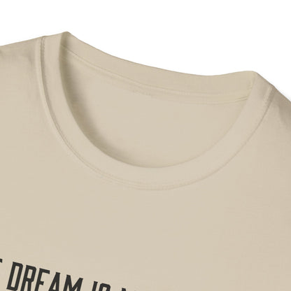 Dreams versus realities T-Shirt