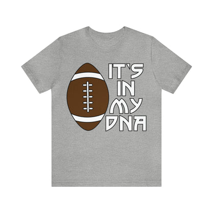 Football is in my DNA T-Shirt