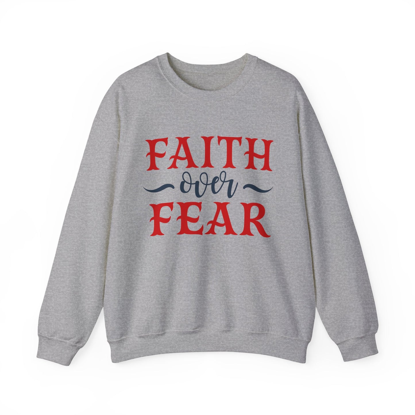 Faith Over Fear Crewneck Sweatshirt