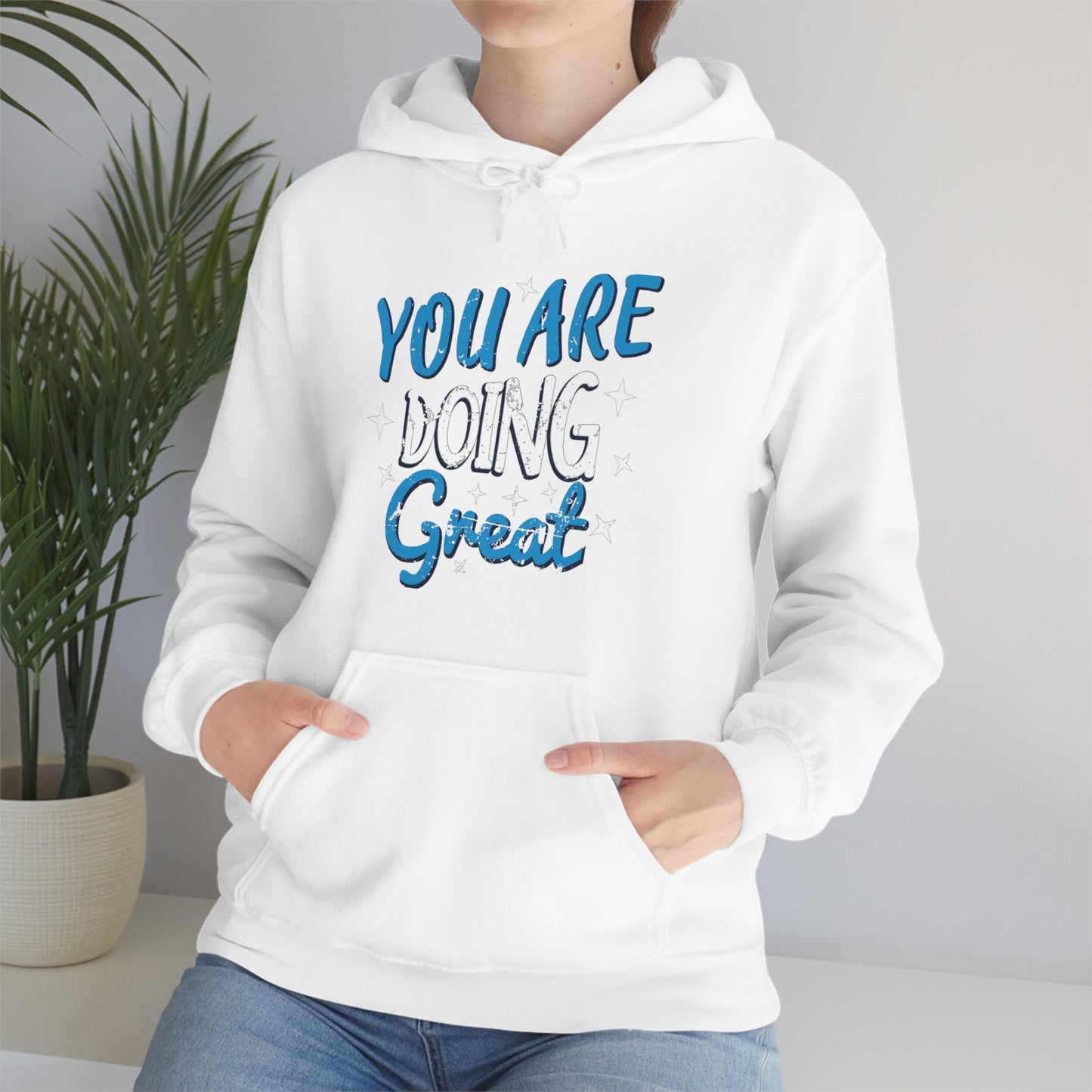 You Are Doing Great Hoodie