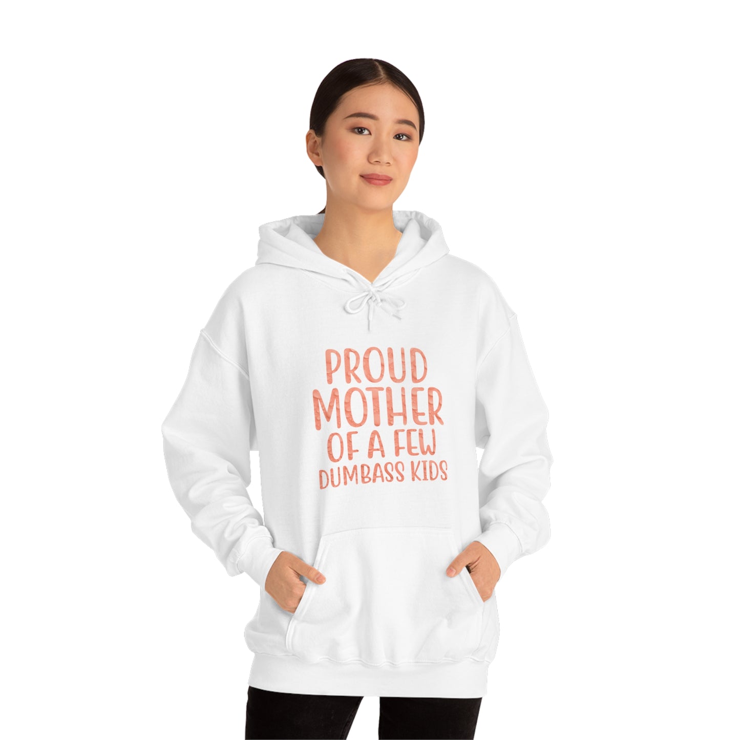 Proud mother of a few dumbass kids-01 Hoodie