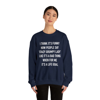 crazy GRUMPY lady Crewneck Sweatshirt