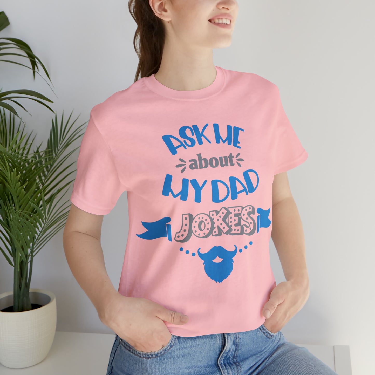 Ask About My Dad Jokes T-Shirt