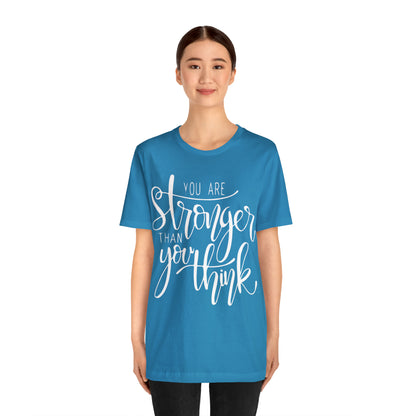 You are stronger than you think T-Shirt