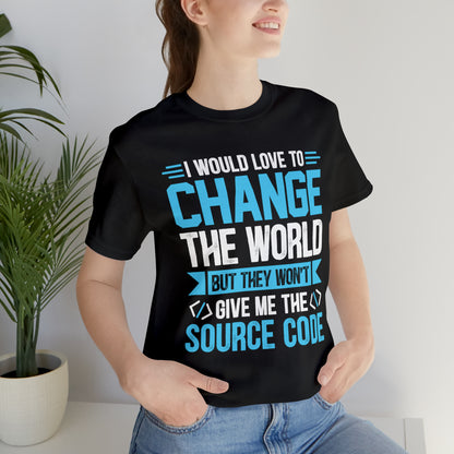 I would love to change the world T-Shirt